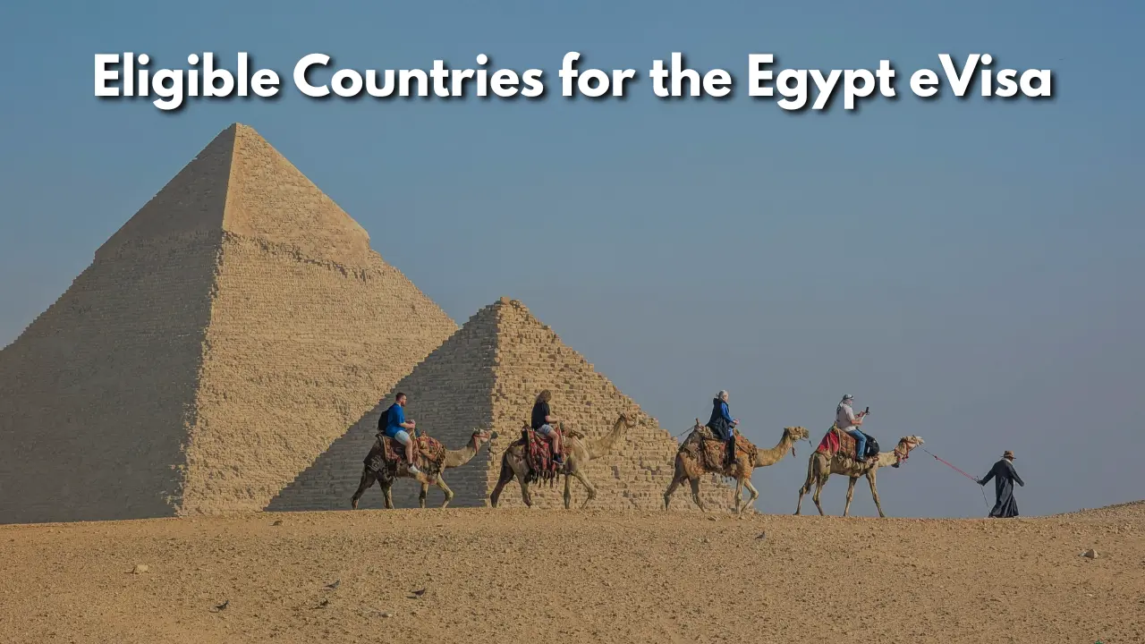 Eligible Countries for the Egypt e-Visa